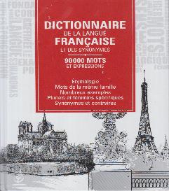 DICTIONNAIRE DE LA LANGUE FRANÇAISE ET DES SYNONYMES 90000 MOTS ET EXPRESSIONS