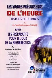 اشراط الساعة الصغرى والكبرى ويليهLES SIGNES االستعداد ليوم المعاد PRECURSEURS DE L'HEURE LES PETITS