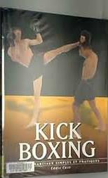KICK BOXING LES ART MARTIAUX SIMPLES ET PRATIQUES
