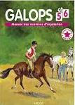 GALOPS 5 ET 6 MANUEL DES EXAMENS D'EQUITATION PROGRAMME OFFICIEL