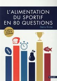 L'ALIMENTATION DU SPORTIF EN 80 QUESTIONS 2E EDITION REVUE ET ACTUALISEE