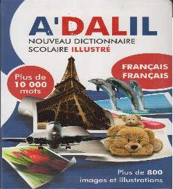 AL-DALIL NOUVEAU DICTIONNAIRE ILLUSTRÉ FRANÇAIS - FRANÇAIS FLIXI PLUS DE 10000 MOTS