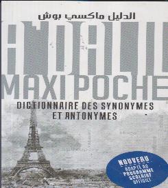DICTIONNAIRE الدليل ماكسي بوش DES SYNONYMES ET ANTONYMES AL DALIL MAXI POCHE