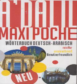 WORTERBUCH الدليل ماكسي بوش DEUTSCH ARABISCH AL DALIL MAXI POCHE