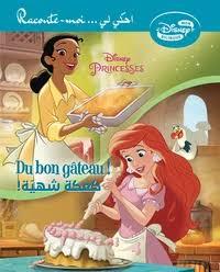 DISNEY MON BILINGUE RACONTE-MOI … احكي ليDU BON GATEAU! كعكة شهية