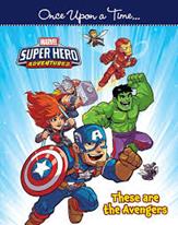 Once Upon a Time… MARVEL Super Hero Adventures The are the Avengers