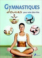 GYMNASTIQUES DOUCES POUR VOTRE BIEN-ETRE