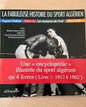 LA FABULEUSE HISTOIRE DU SPORT ALGERIEN الجزائرية في اربع كتب الكتاب األول ملحمة الرياضة 1912-1962