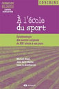 A L'ÉCOLE DU SPORT EPISTÉMOLOGIE DES SAVOIRS CORPORELS DU XIXE SIÈCLE À NOS JOURS