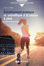 SCIENCES ET PRATIQUES DU SPORT ENTRAINEMENT PRATIQUE ET SCIENTIFIQUE A LA COURSE A PIED LA METHODE B