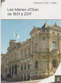 LES MAIRES D'ORAN DE 1831 A 2017