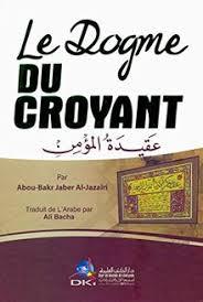 LE DOGME DU عقيدة المؤمن CROYANT