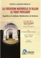 فطرة هللا توازن و وسطية اعتدال و حنفيةLA CREATION NATURELLE D'ALLAH LE TOUT PUISSANT