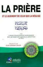 LA PRIERE ET كتاب الصالة و حكم تاركها JUGEMENT DE CELUI QUI LA NEGLIGE