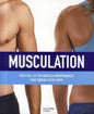 MUSCULATION PAS A PAS, LES 150 EXERCICES INDISPENSABLES POUR TONIFIER VOTRE CORPS