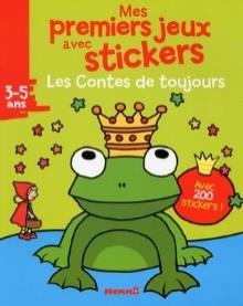 MES PREMIER JEUX AVEC STICKERS LES CONTES DE TOUJOURS 3-5 ANS AVEC 200 STICKERS !