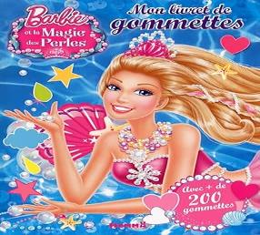 Barbie et la Magie des Perles Mon livret de gommettes avec + de 200 gommettes