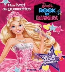 Barbie ROCK et ROYALES Mon Livret de Gommettes Avec + de 200 gommettes