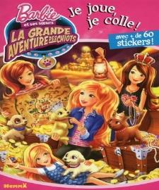 Barbie et ses sœurs La Grande Aventures des Chiots Je joue, je colle! Avec + de 60 stickers!
