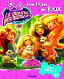 Barbie et ses sœurs La Grande Aventures des Chiots Mon Livre de Jeux avec poster!