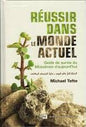 REUSSIR DANS LE MONDE ACTUEL GUIDE DE SURVIE DU MUSULMAN D'AUJOURD'HUIدليل ل - النجاة في عالم اليوم