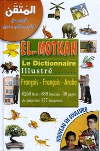 المتقن الثالثي قاموس مدرسي مصورAL فرنسي فرنسي عربي MOTQUAN LE DICTIONNAIRE ILLUSTRÉ FR - FR- AR