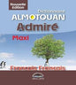 DICTIONNAIRE ALMOTQUAN ADMIRÉ FRANÇAIS-FRANÇAIS MAXI