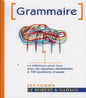 LES GUIDES LE ROBERT & NATHAN GRAMMAIRE LA RÉFÉRENCE POUR TOUS AVEC LES RÉPONSES IMMÉDIATES À 700 QUESTIONS D'USAGE