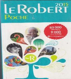 LE ROBERT 2015 POCHE 63000 DEFINITIONS 9000 NOMS PROPRES + LES CONJUGAISONS