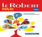 LE ROBERT MAXI LE PLUS COMPLET DES DICTIONNAIRES MAXI INCLUS UNE GRAMMAIRE ET LES TABLEAUX DE CONJUGAISON NOUVELLE ÉDITION