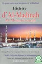 HISTOIRE D'AL-MADINAH AL -MOUNAWWARAH UN GUIDE CONCIS POUR LES VISITEURS D'AL -MADINAHتاريخ المدينة ا