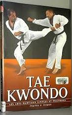 TAEKWONDO LES ART MARTIAUX SIMPLES ET PRATIQUES