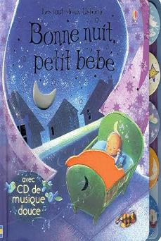 Bonne nuit, petit bébé avec CD de musique douce
