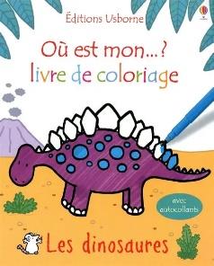 Ou est mon … ? Livre de coloriage Les dinosaures avec autocollants