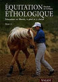 EQUITATION ETHOLOGIQUE TOME I