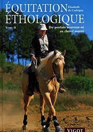 EQUITATION ETHOLOGIQUE TOME II