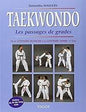 TAEKWONDO LES PASSAGES DE GRADES DE LA CEINTURE BLANCHE A LA CEINTURE NOIRE 1ER DAN