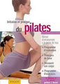 INITIATION ET PRATIQUE DU PILATES