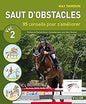 SAUT D'OBSTACLES 85 CONSEILS POUR S'AMELIORER VOL.2