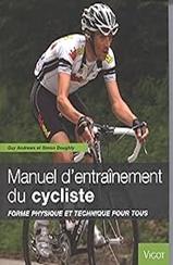 MANUEL D'ENTRAINEMENT DU CYCLISTE FORME PHYSIQUE ET TECHNIQUE POUR TOUS