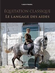 EQUITATION CLASSIQUE LE LANGAGE DES AIDES